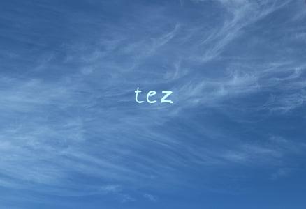tez
