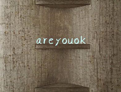 areyouok